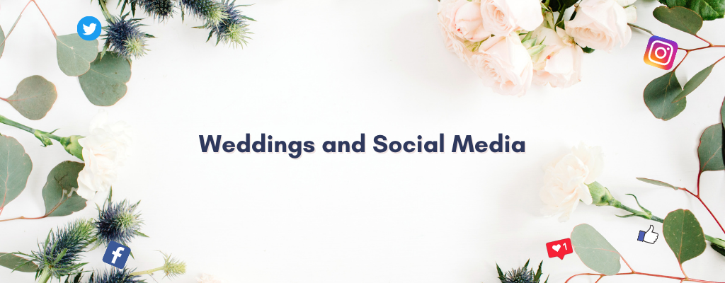 Weddings And Social Media Blog Header